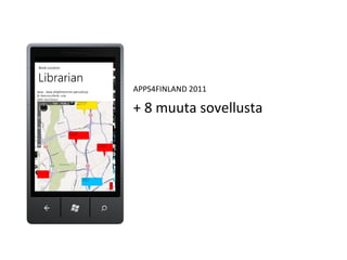 APPS4FINLAND 2011

+ 8 muuta sovellusta
 
