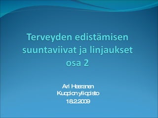 Ari Haaranen Kuopion yliopisto 18.2.2009 