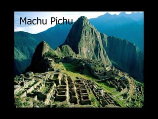 Machu Pichu   