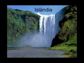 Islàndia
 
