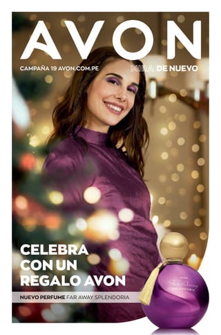 NUEVO PERFUME FAR AWAY SPLENDORIA
CELEBRA
CON UN
REGALO AVON
CAMPAÑA 19 AVON.COM.PE DE NUEVO
 