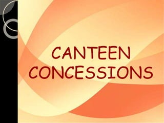 CANTEEN 
CONCESSIONS 
 