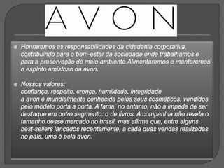Estratégia da Avon no Brasil é recuperar mercado na categoria de