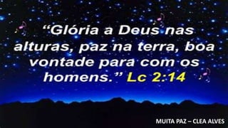 MUITA PAZ – CLEA ALVES
 