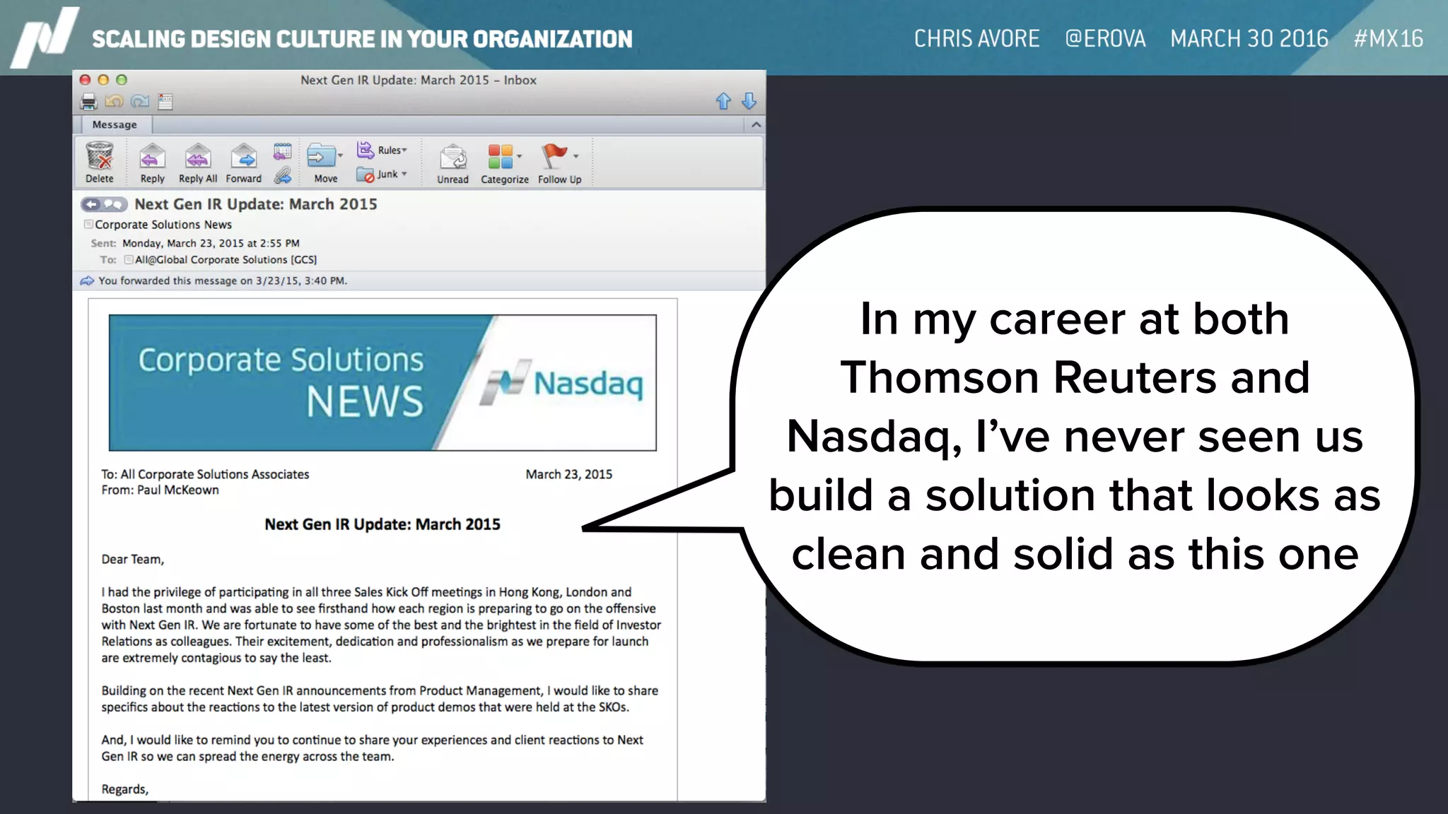 In my career at both
Thomson Reuters and
Nasdaq, I’ve never seen us
build a solution that looks as
clean and solid as this one
 
