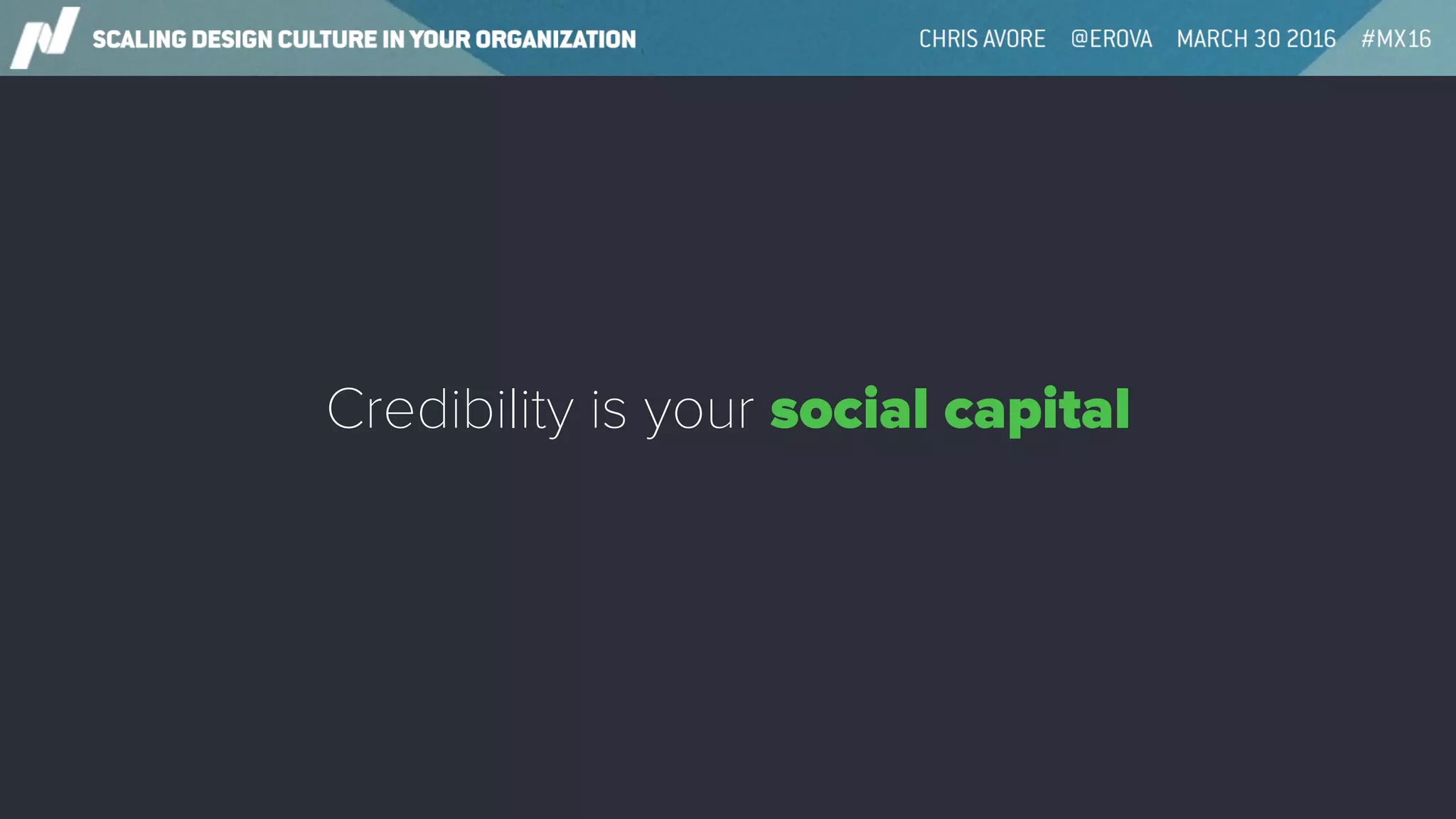 Credibility is your social capital
 