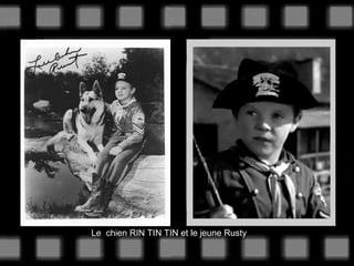 Le chien RIN TIN TIN et le jeune Rusty

 