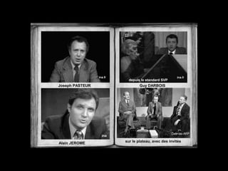 depuis le standard SVP

Joseph PASTEUR

Guy DARBOIS

ina

Alain JEROME

Delmas-AFP

sur le plateau, avec des invités

 