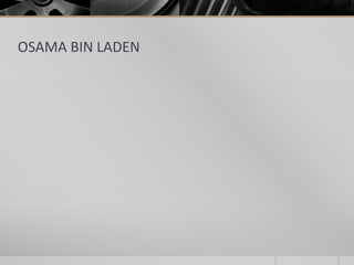 OSAMA BIN LADEN

 