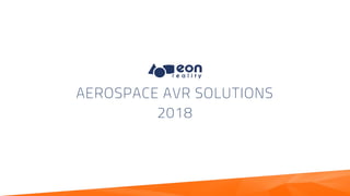 AEROSPACE AVR SOLUTIONS
2018
 