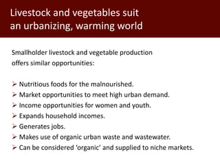 Meat and Veg: Livestock and vegetable researchers are natural, high-value, partners in work for the well-being of the world’s poor 