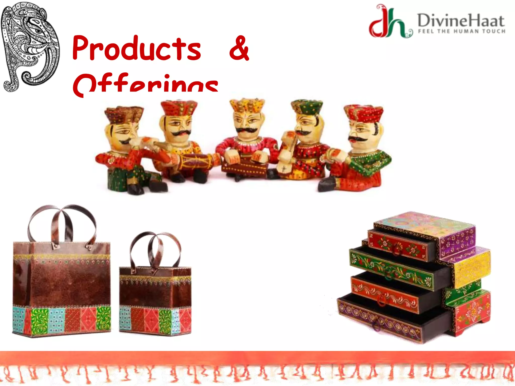 Products &
Offerings
 