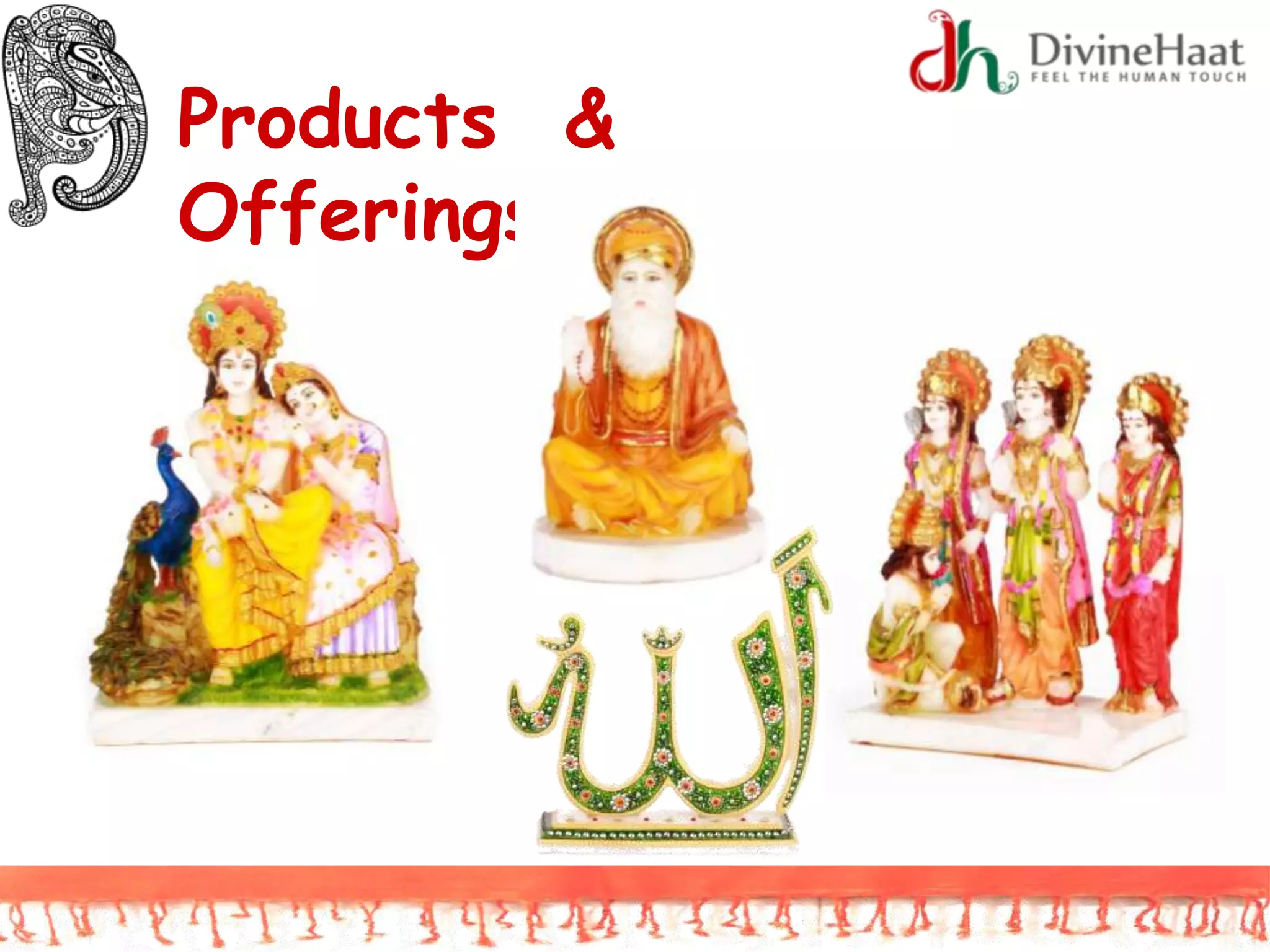 Products &
Offerings
 