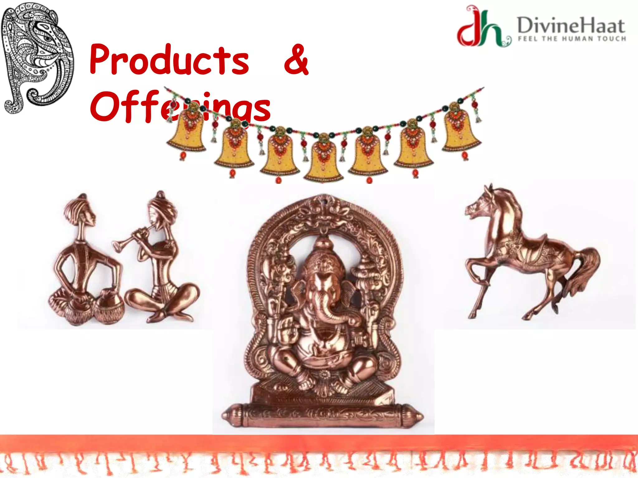 Products &
Offerings
 