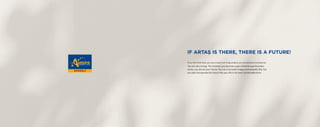 IF ARTAŞ IS THERE, THERE IS A FUTURE!
If you think that when you buy a house from Artaş projects you only become a homeowner,
You are very wrong. The moment you become a part of the Avrupa Konutları
world, you secure your future. You not only build a happy and peaceful life, but
you also incorporate the future into your life in its most comfortable form.
 