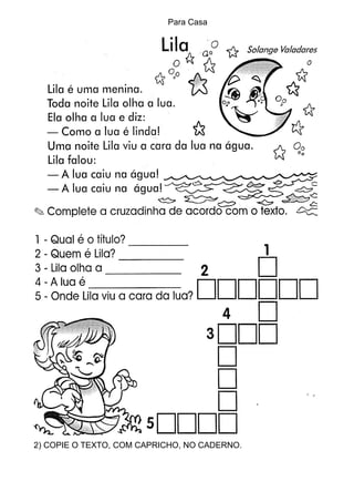 Para Casa




2) COPIE O TEXTO, COM CAPRICHO, NO CADERNO.
 
