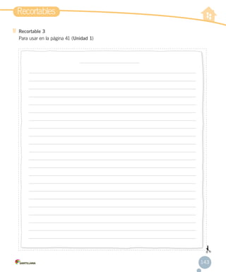 Recortable 3
Para usar en la página 41 (Unidad 1)
Recortables
143
 