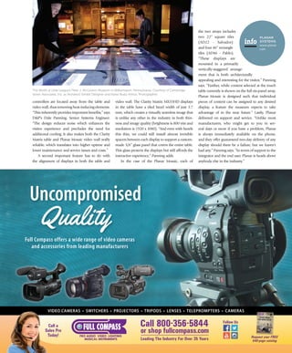 J u ly / A u g u s t 2 0 1 4 | avnetwork.com 35
controllers are located away from the table and
video wall, thus removing heat-inducing elements.
“This inherently provides important benefits,” says
D&P’s Dale Panning, Senior Systems Engineer.
“The design reduces noise which enhances the
visitor experience and precludes the need for
additional cooling. It also makes both the Clarity
Matrix table and Planar Mosaic video wall really
reliable, which translates into higher uptime and
lower maintenance and service issues and costs.”
A second important feature has to do with
the alignment of displays in both the table and
video wall. The Clarity Matrix MX55HD displays
in the table have a tiled bezel width of just 3.7
mm, which creates a virtually seamless image that
is unlike any other in the industry in both thin-
ness and image quality (brightness is 800 nits and
resolution is 1920 x 1080). “And even with bezels
this thin, we could still install almost invisible
spacers between each display to support a custom-
made 3/8” glass panel that covers the entire table.
This glass protects the displays but still affords the
interactive experience,” Panning adds.
In the case of the Planar Mosaic, each of
the two arrays includes
two 22” square tiles
(AD22 - Salvador)
and four 46” rectangle
tiles (AD46 - Pablo).
“These displays are
mounted in a primarily
vertically-staggered arrange-
ment that is both architecturally
appealing and interesting for the visitor,” Panning
says. “Further, while content selected at the touch
table currently is shown on the full six-panel array,
Planar Mosaic is designed such that individual
pieces of content can be assigned to any desired
display, a feature the museum expects to take
advantage of in the near future.” Lastly, Planar
delivered on support and service. “Unlike most
manufacturers, who might get to you in sev-
eral days or more if you have a problem, Planar
is always immediately available on the phone,
and they offer guaranteed two-day delivery of any
display should there be a failure, but we haven’t
had any,” Panning says. “In terms of support to the
integrator and the end user, Planar is heads above
anybody else in the industry.”
Uncompromised
Quality
Full Compass offers a wide range of video cameras
and accessories from leading manufacturers
VIDEO CAMERAS • SWITCHERS • PROJECTORS • TRIPODS • LENSES • TELEPROMPTERS • CAMERAS
Call a
Sales Pro
Today! Request your FREE
540-page catalog
VIDEO CAMERAS • SWITCHERS • PROJECTORS • TRIPODS • LENSES • TELEPROMPTERS • CAMERAS
Call a
Sales Pro
Today!
Follow Us
Call 800-356-5844
or shop fullcompass.com
Leading The Industry For Over 35 Years
planar
systeMs
www.planar.
com
info
The World of Little League’s Peter J. McGovern Museum in Williamsport, Pennsylvania. Courtesy of Cambridge
Seven Associates, Inc. as Architect/ Exhibit Designer and Kwesi Budu-Arthur, Photographer.
 