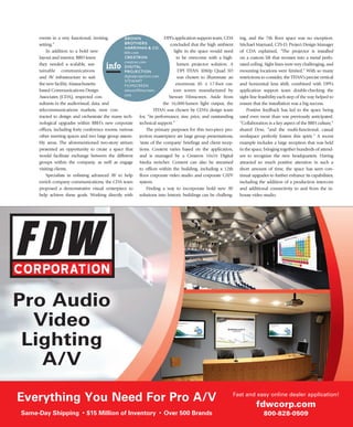 J u ly / A u g u s t 2 0 1 4 | avnetwork.com 37
events in a very functional, inviting
setting.”
In addition to a bold new
layout and interior, BBH knew
they needed a scalable, sus-
tainable communications
and AV infrastructure to suit
thenewfacility.Massachusetts-
based Communications Design
Associates (CDA), respected con-
sultants in the audiovisual, data, and
telecommunications markets, were con-
tracted to design and orchestrate the many tech-
nological upgrades within BBH’s new corporate
offices, including forty conference rooms, various
other meeting spaces and two large group assem-
bly areas. The aforementioned two-story atrium
presented an opportunity to create a space that
would facilitate exchange between the different
groups within the company, as well as engage
visiting clients.
Specialists in enlisting advanced AV to help
enrich company communications, the CDA team
proposed a demonstrative visual centerpiece to
help achieve these goals. Working directly with
DPI’s application support team, CDA
concluded that the high ambient
light in the space would need
to be overcome with a high-
lumen projector solution. A
DPI TITAN 1080p Quad 3D
was chosen to illuminate an
enormous 10- x 17-foot cus-
tom screen manufactured by
Stewart Filmscreen. Aside from
the 16,000-lumen light output, the
TITAN was chosen by CDA’s design team
for, “its performance, size, price, and outstanding
technical support.”
The primary purposes for this two-piece pro-
jection masterpiece are large group presentations,
‘state of the company’ briefings and client recep-
tions. Content varies based on the application,
and is managed by a Crestron 16x16 Digital
Media switcher. Content can also be streamed
to offices within the building, including a 12th
floor corporate video studio and corporate CATV
system.
Finding a way to incorporate bold new AV
solutions into historic buildings can be challeng-
ing, and the 7th floor space was no exception.
Michael Maynard, CTS-D, Project Design Manager
of CDA explained, “The projector is installed
on a custom lift that recesses into a metal perfo-
rated ceiling. Sight lines were very challenging, and
mounting locations were limited.” With so many
restrictions to consider, the TITAN’s precise vertical
and horizontal lens shift, combined with DPI’s
application support team double-checking the
sight line feasibility each step of the way helped to
ensure that the installation was a big success.
Positive feedback has led to the space being
used even more than was previously anticipated.
“Collaboration is a key aspect of the BBH culture,”
shared Dow, “and the multi-functional, casual
workspace perfectly fosters this spirit.” A recent
example includes a large reception that was held
in the space, bringing together hundreds of attend-
ees to recognize the new headquarters.  Having
attracted so much positive attention in such a
short amount of time, the space has seen con-
tinual upgrades to further enhance its capabilities,
including the addition of a production intercom
and additional connectivity to and from the in-
house video studio. 
Pro Audio
Video
Lighting
A/V
fdwcorp.com
800-828-0509
Fast and easy online dealer application!
Everything You Need For Pro A/V
Same-Day Shipping • $15 Million of Inventory • Over 500 Brands
brown
brothers
harriMan & Co.
bbh.com
Crestron
crestron.com
digital
proJeCtion
digitalprojection.com
STEWART
FILMSCREEN
stewartfilmscreen.
com
info
 