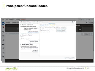 Principales funcionalidades
31Oracle WebCenter Portal 12c
 