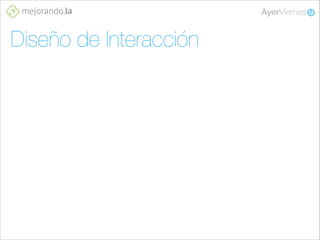 Diseño de Interacción

 