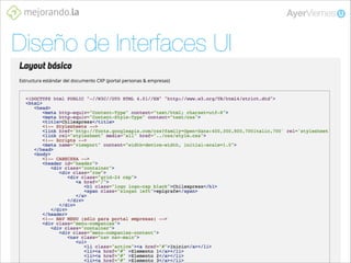 Diseño de Interfaces UI
Framework
• Componentes de interfaz
• Patrones de interacción
• Incluyen
• Grilla
• Componentes
• Patrones

 