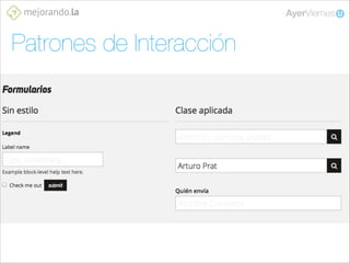Patrones de Interacción
• Estilos de textos
• Estilos de párrafos
• Estilos de listas
• Tablas
• Formularios
• Botones
• Banner

 