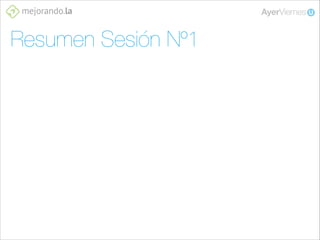 Resumen Sesión Nº1

 