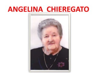 ANGELINA CHIEREGATO
 