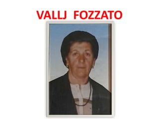 VALLJ FOZZATO
 