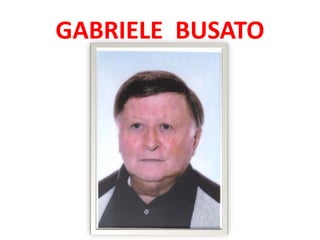 GABRIELE BUSATO
 