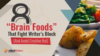 8 “Brain Foods” That Helps Fight Writer’s Block