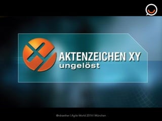 @rdraether | Agile World 2014 | München
 