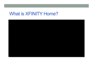 What is XFINITY Home?