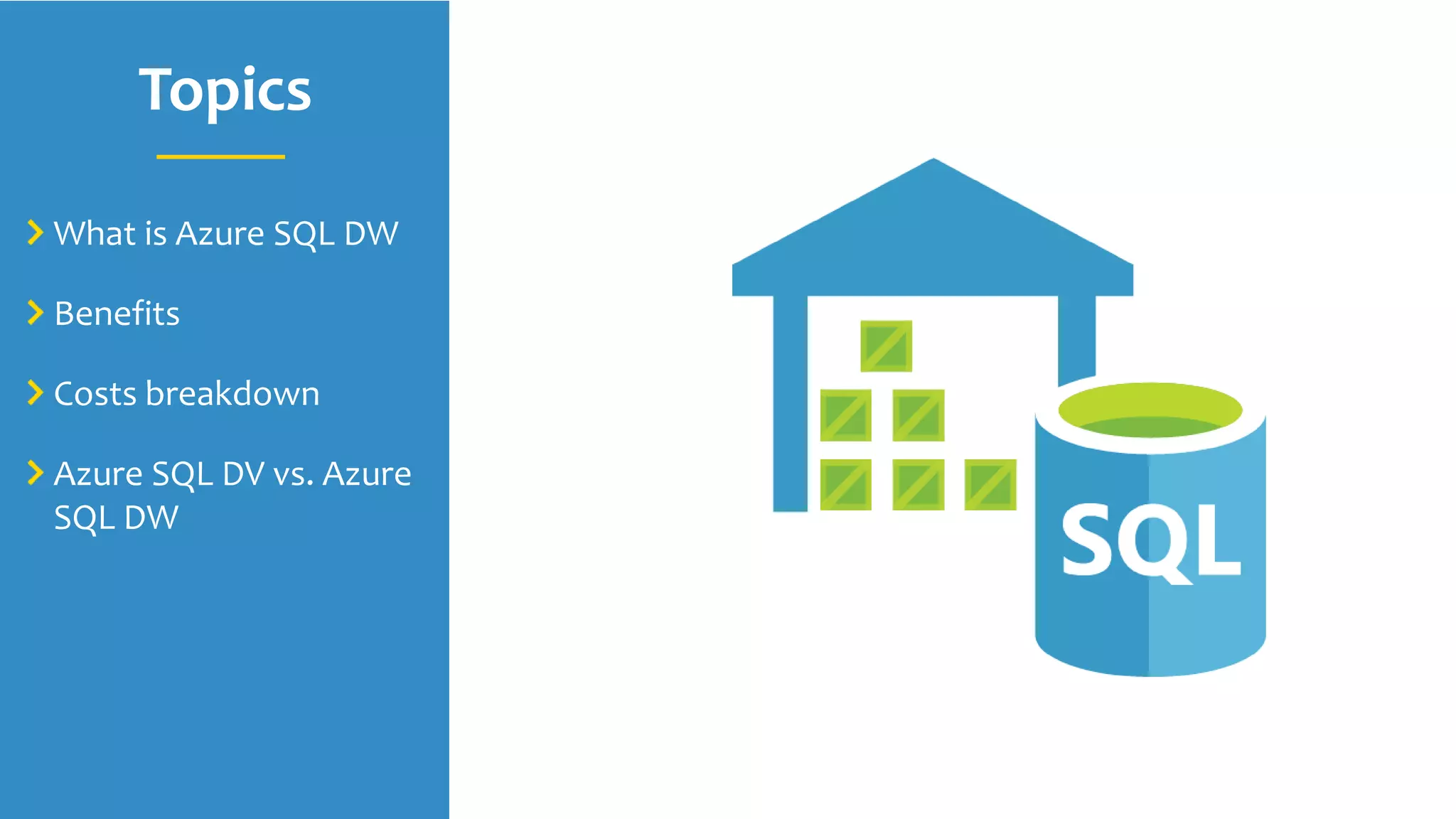 Topics
What is Azure SQL DW
Benefits
Costs breakdown
Azure SQL DV vs. Azure
SQL DW
 