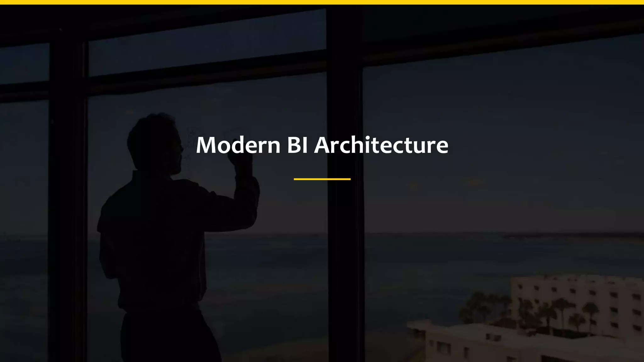 Modern BI Architecture
 