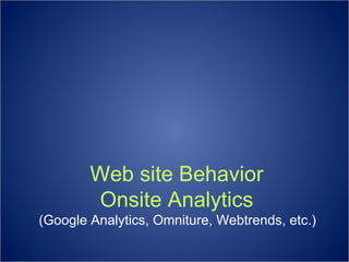 Advanced Web Analytics - Penn State Web Conference 2010