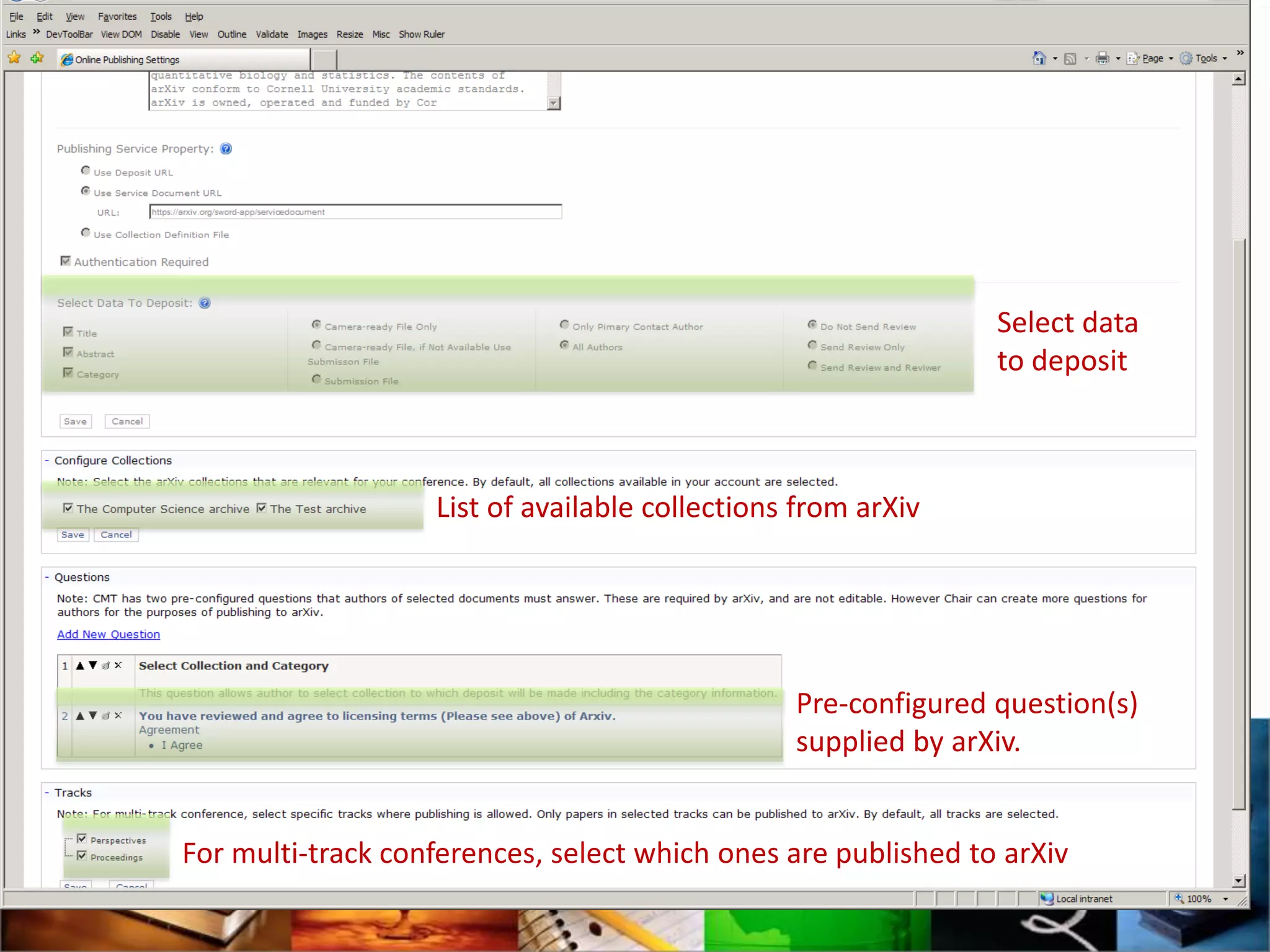 Select data
                                                               to deposit



                   List of available collections from arXiv




                                                Pre-configured question(s)
                                                supplied by arXiv.


For multi-track conferences, select which ones are published to arXiv
 