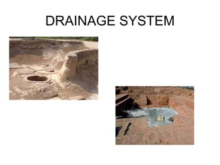 DRAINAGE SYSTEM
 