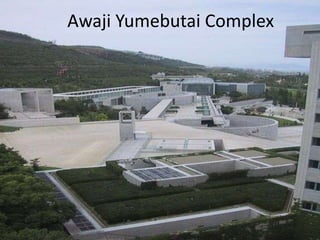 Awaji Yumebutai Complex
 