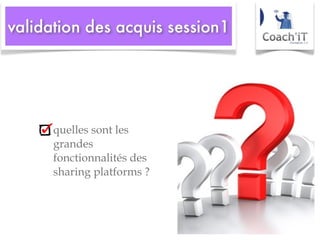 quelles sont les grandes fonctionnalités des sharing platforms ? 