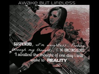 Awake but Lifeless
 