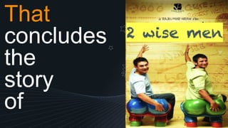 That
concludes
the
story
of
15
 