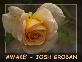 ‘ AWAKE’ - JOSH GROBAN 