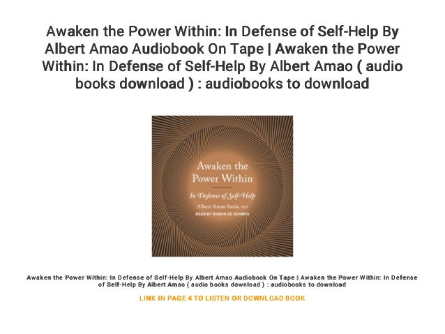 Awaken The Power Within In Defense Of Self Help By Albert Amao Audio Awaken The Power Within In Defense Of Self Help By Albert Amao Audio