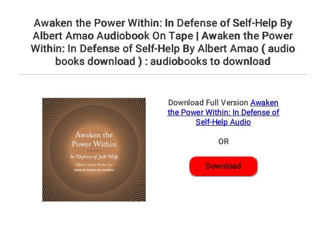 Awaken The Power Within In Defense Of Self Help By Albert Amao Audio