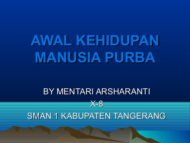 Awal Kehidupan Manusia Purba Presentasi