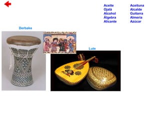 Previous
Aceite Aceituna
Ojalá Alcalde
Alcohol Guitarra
Álgebra Almería
Alicante Azúcar
Lute
Derbake
OPEN
 