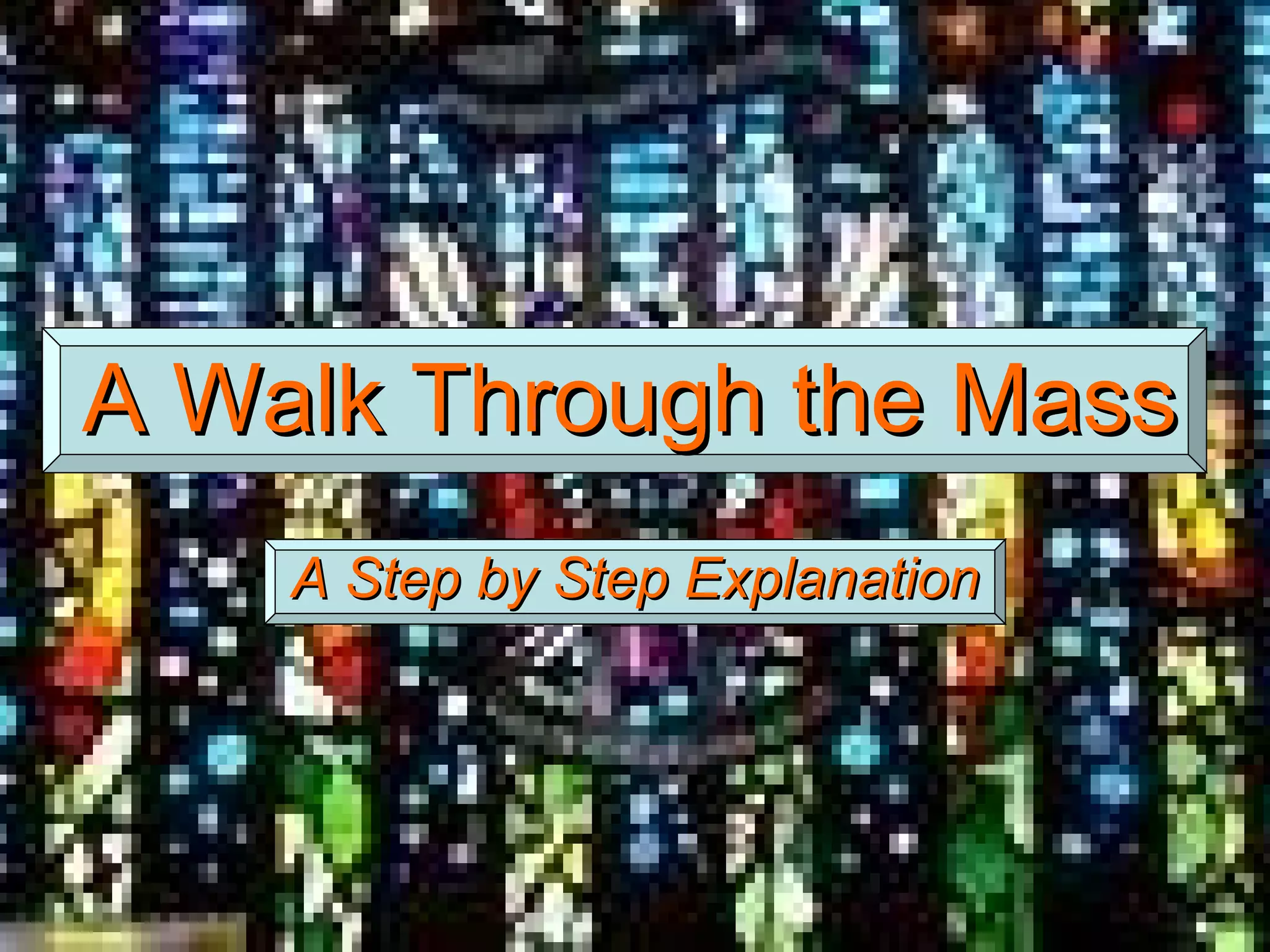 A Walk Through The Mass | PPT