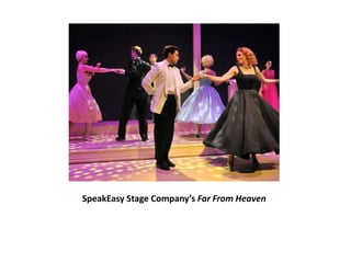 SpeakEasy Stage Company’s Far From Heaven
 